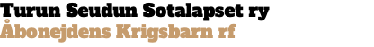 Turun Seudun Sotalapset ry Åbonejdens Krigsbarn rf
